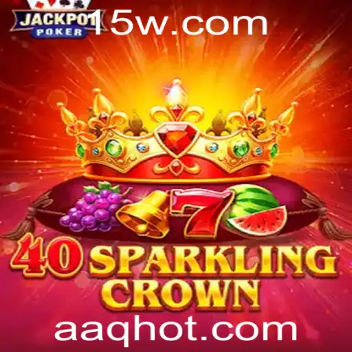Descubra o Mundo Fascinante do Jogo 40SparklingCrown: Descrição, Introdução e Regras